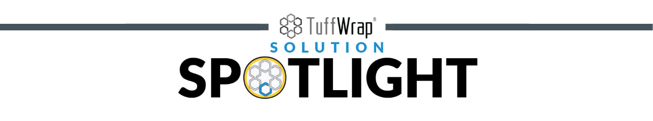 TuffWrap Solution Spotlight